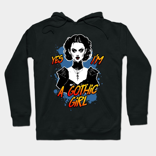 Yes, I'm a gothic girl Hoodie by Night Day On Off